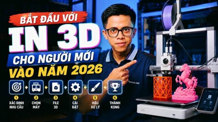 Làm thế nào để bắt đầu với in 3D — Cẩm nang cho người mới 2026
