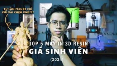 Top 5 máy in 3D resin giá rẻ (dưới 10M VND) cho người mới bắt đầu - 2024