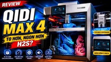 Review máy in 3D Qidi Max 4 Combo sau 600h: Có đáng tiền hơn H2S?