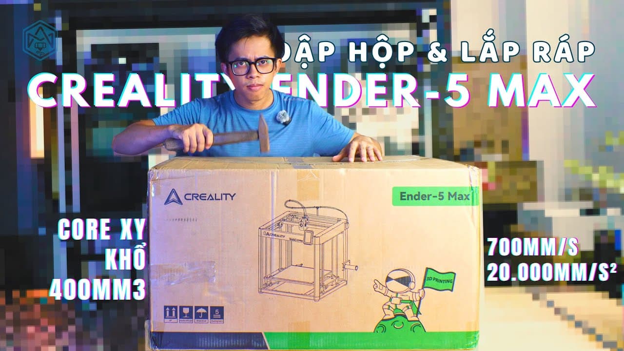 Đập hộp, lắp ráp CREALITY ENDER 5 MAX - máy in 3D Core XY khổ lớn - 400x400x400mm3