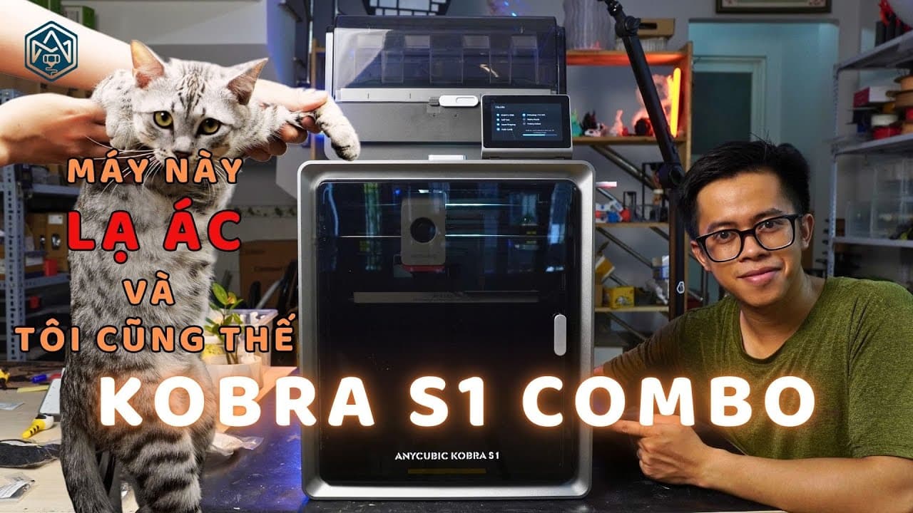 Review máy in 3D Anycubic Kobra S1 Combo - Đập hộp, thử nghiệm và đánh giá